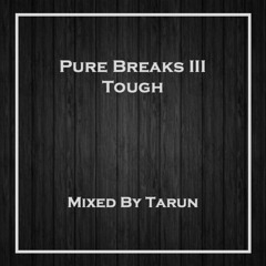 Pure Breaks 3 - Tough - Aug 2022