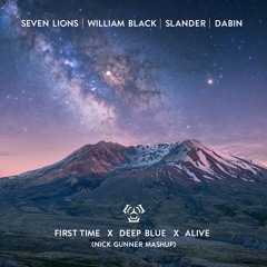 Seven Lions, William Black, Slander & Dabin - First Time Vs. Deep Blue Vs. Alive (Mashup)