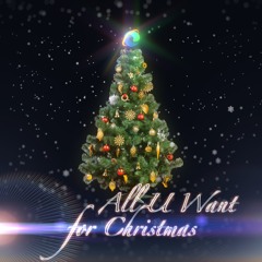 ALL U WANT FOR CHRISTMAS 3 [2021 edition]