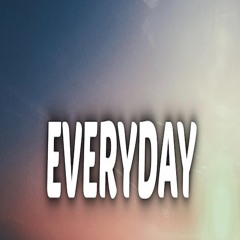 (SOLD) Everyday(Prod. Beatsbyfreezy)