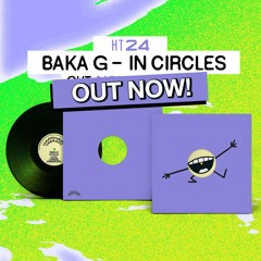 [HT24] Baka G - In Circles (incl. COEO & Marc Brauner remixes) (preview)