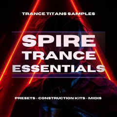Trance Titans Samples - Spire Trance Essentials