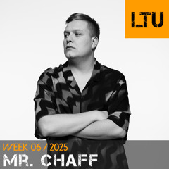 Mr. Chaff - WEEK-06 | 2025 LTU-Podcast