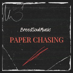 Paper Chasing~BreedSoulMuisc
