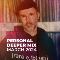 Ernie @ Personal Deeper Mix March 2024