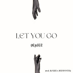 LET YOU GO