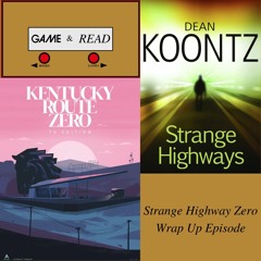 Strange Highway Zero: Game Discussion & Wrap Up