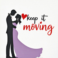 Keep It Moving