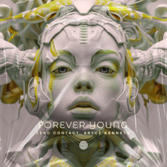 PREMIERE | ZERO CONTACT & Bryce Kenneth - Forever Young [Polyform]