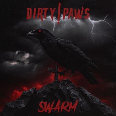 DIЯTY|PΔWS - SWARM