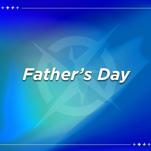 Stream Father's Day by Belmont Assembly of God Listen online for free