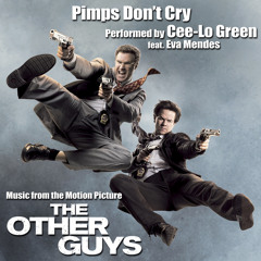 Pimps Don't Cry (Music from the Motion Picture "The Other Guys") [feat. Eva Mendes]