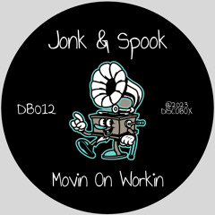 Jonk & Spook - Movin On Workin (Radio Edit)