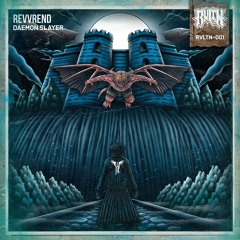 Revvrend - Daemon Slayer (Original Mix)