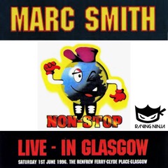 Non Stop 01-06-1996 Marc Smith