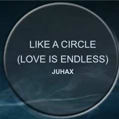 LIKE A CIRCLE (LOVE IS ENDLESS) EXTENDED version