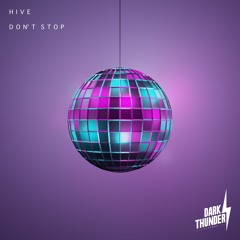 HIVE - DON'T STOP