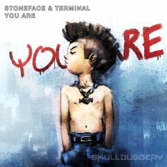 Stoneface & Terminal - You Are [Skullduggery]