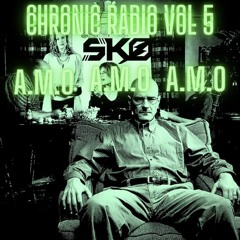 Chronic Radio Vol.5 | Ft. A.M.O