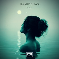 Hamidshax - I'm Lost (Original Mix)