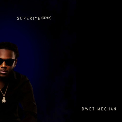 Soperiye- Remix (Dwet Mechan)