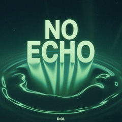 D:OL - No Echo (Original Mix)