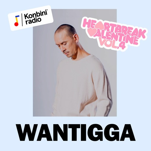 Wantigga - Heartbreak Valentine Vol. 4