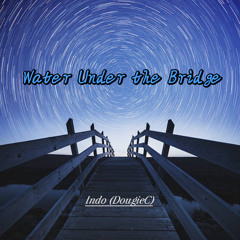 Water Under The Bridge