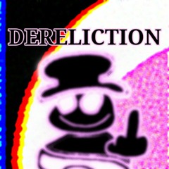 Dereliction - FNF HORTAS EDITION (read desc)
