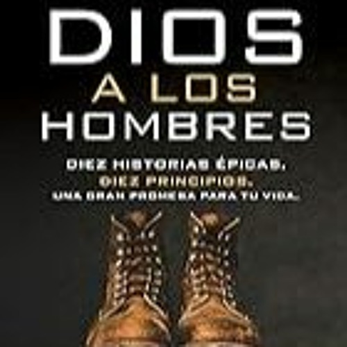 Get FREE B.o.o.k AsÃ­ prepara Dios a los hombres: Diez historias Ã©picas, diez principios, una gran