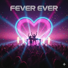Fever Ever