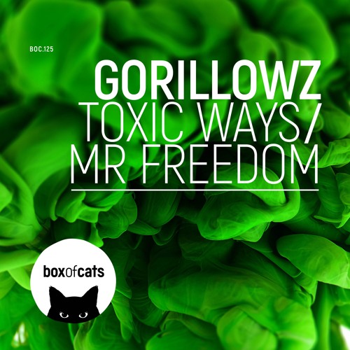 BOC125 - Gorillowz - Toxic Ways / Mr Freedom