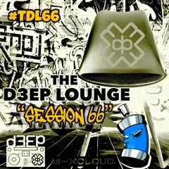 The D3EP Lounge "Session 66"