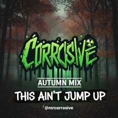 Corrosive Autumn Mix 2025.wav