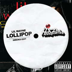 Lil Wayne - Lollipop (Hirokii Edit)