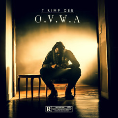 T Kimp Gee - O.V.W.A