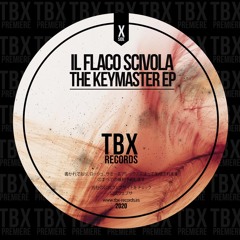 Premiere: Il Flaco Scivola - The Keymaster [TBX Records]