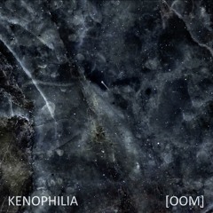Kenophilia [OOM]