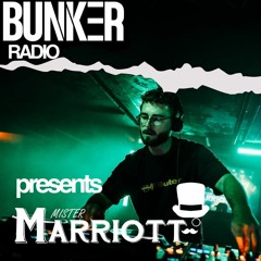 BUNKER Radio Presents Episode 003 - MISTER MARRIOTT