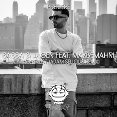 PREMIERE: Sassa & Jager Feat. Maybemahri - Immortalist (Adam Sellouk Remix) [Be Free]