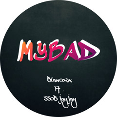 Blanco2x X ssob jay jay - Mybad