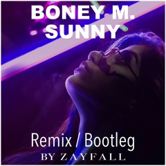 Boney M. - Sunny (Bootleg / Remix Zayfall