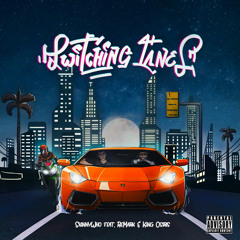 Switching Lanes Feat. ReMark & King Osiris