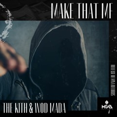 The Kith & Wod Mada - Make That MF