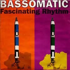 Bass - O-Matic - Fascinating Rhythm (Lisa Loud 12