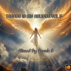 Trance Is My Religon Vol 5