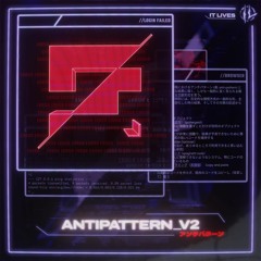 Antipattern_V2 [FREE DOWNLOAD]