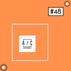 Ganozza @ Podcast #48 - Acid Candle