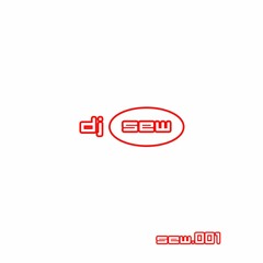 sew.001 (Born Slippy)