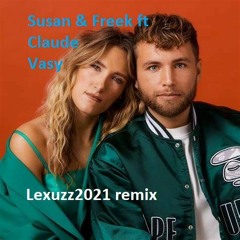 Suzan & Freek Ft Claude - Vasy (Lexuzz2021 Hardstyle Remix)